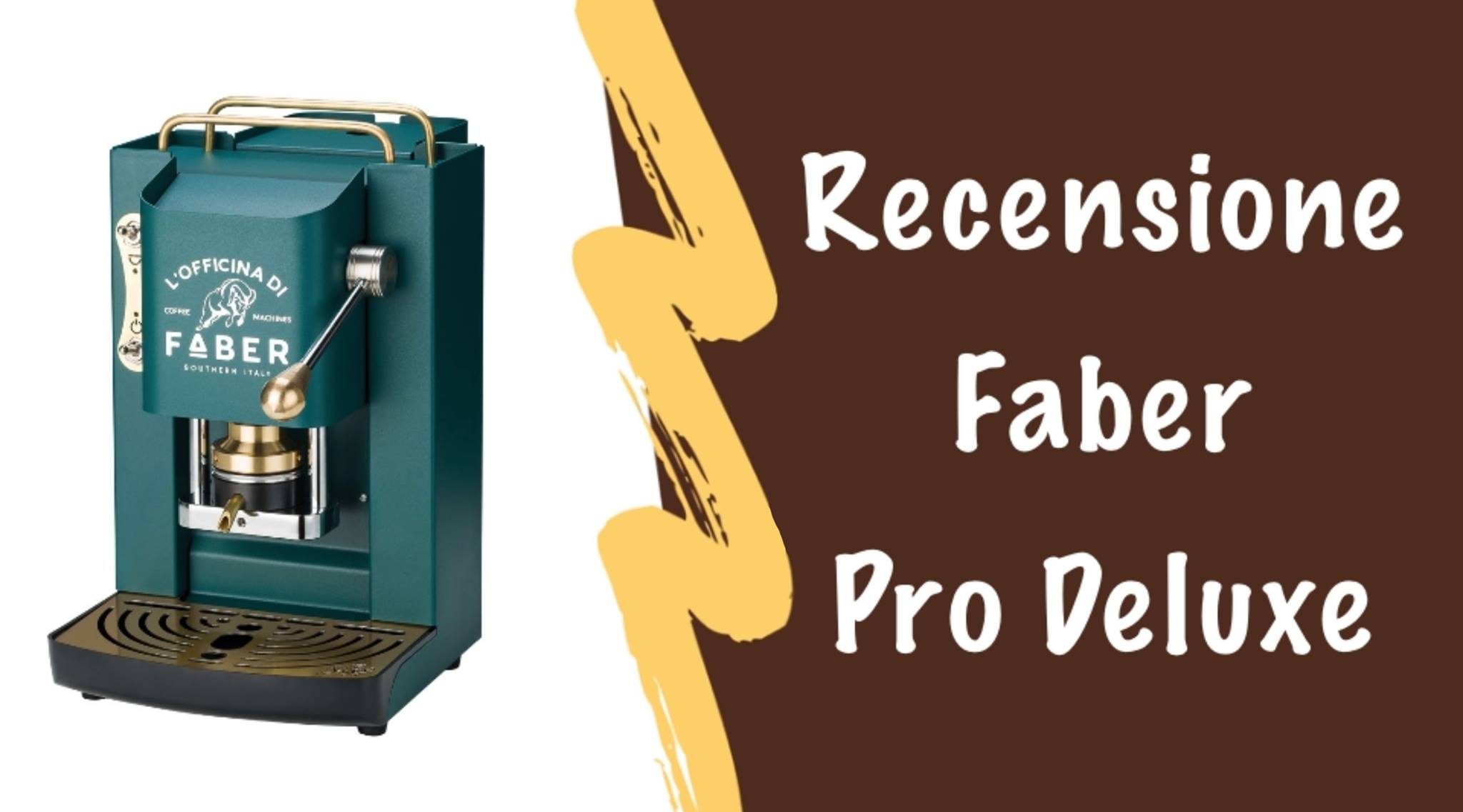 Recensione Faber Pro DELUXE - 99 Caffè