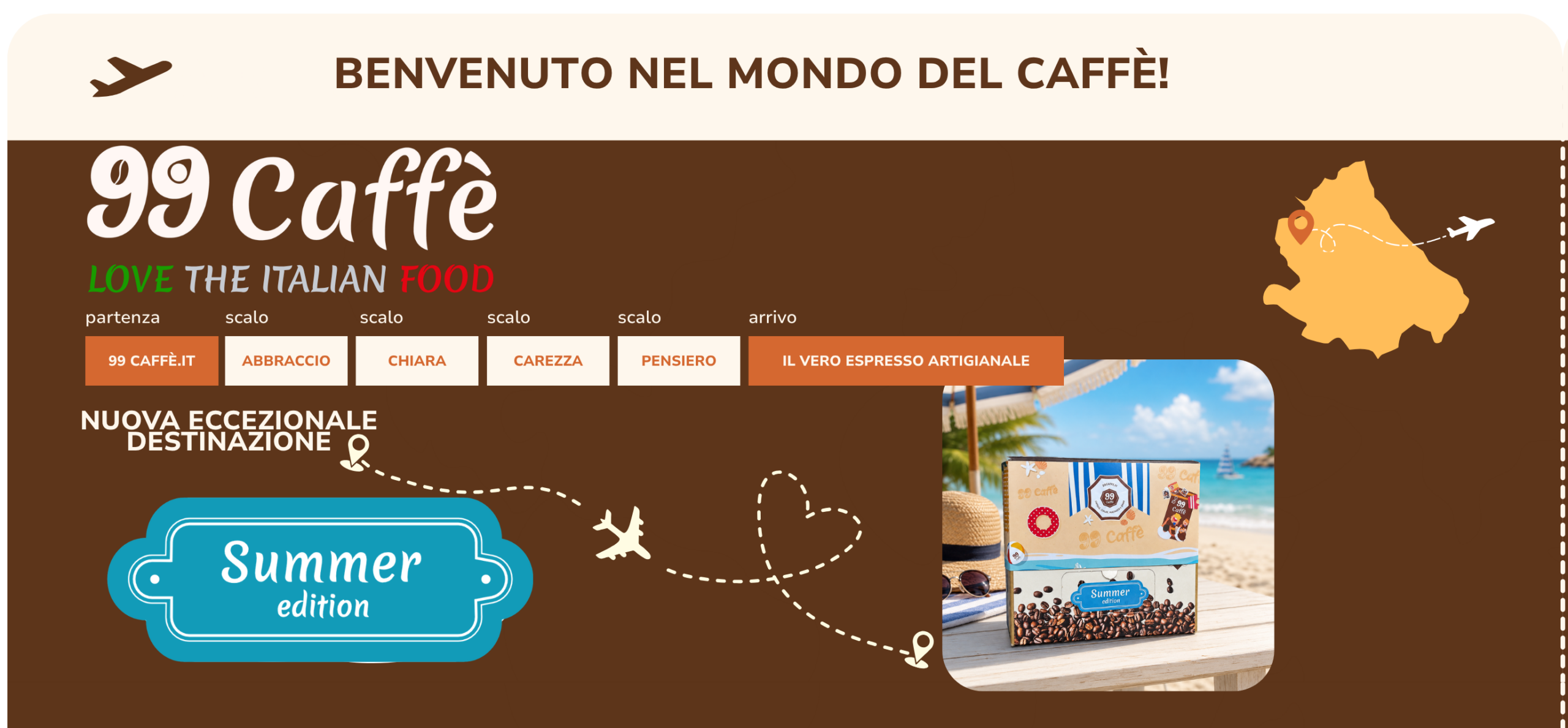 Banner 99 Caffè Summer Edition - benvenuto nel mondo del caffè, nuova destinazione estiva
